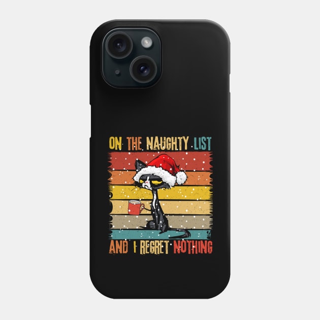 On The Naughty List And I Regret Nothing Black Cat Santa Phone Case by Teewyld