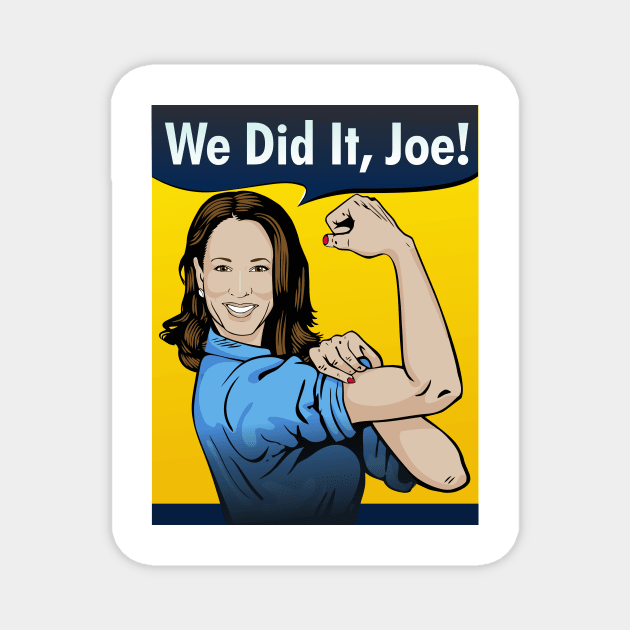 Kamala Harris We Did It, Joe! Magnet by AmoebaPillow