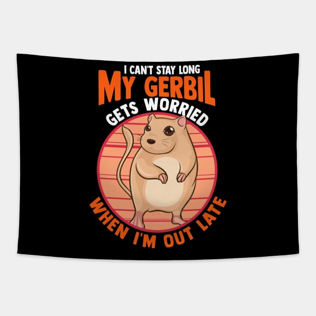 Cute I Can't Stay Long My Gerbil Gets Worried Tapestry by theperfectpresents