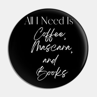 All I need is coffee, mascara, and books! Pin