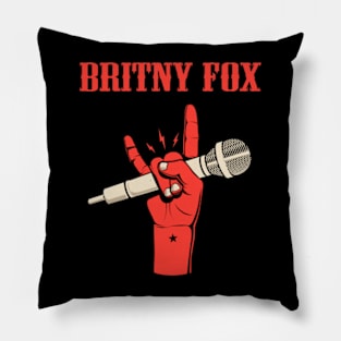 BRITNY FOX BAND Pillow