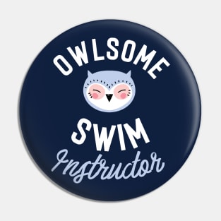 Owlsome Swim Instructor Pun - Funny Gift Idea Pin