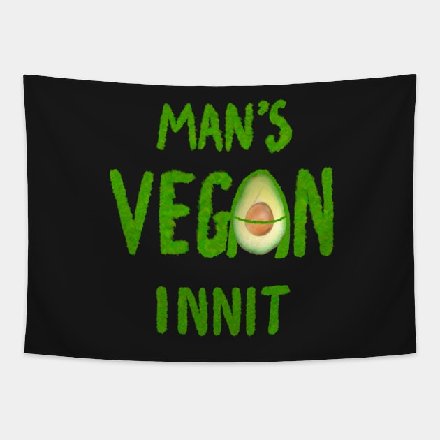 Man’s vegan innit Tapestry by Artonmytee