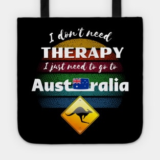 I don't need Therapy I just need to go to Australia! Tote