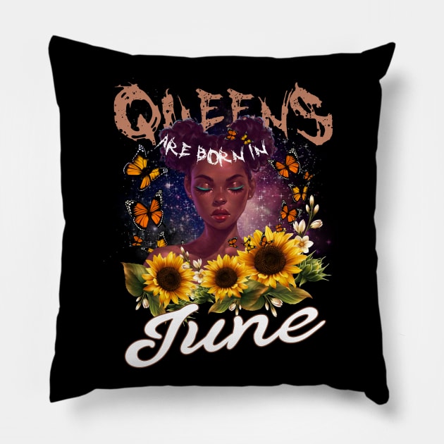 Queens Are Born In June Sunflower Girl For Women Quote About Cancer Pillow by gussiemc