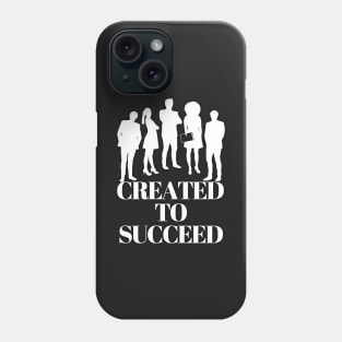 created to succeed men and women Phone Case