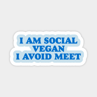 I Am A Social Vegan I Avoid Meet Shirt, Y2K Tee Shirt, Funny Slogan Shirt, 00s Clothing, Boyfriend Girlfriend Gift, Vintage Graphic Tee, Iconic Magnet