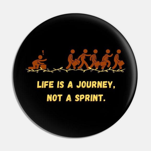 Life is a Journey, Not a Sprint. Pin by HALLSHOP