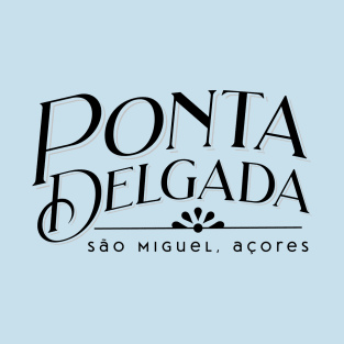 Ponta Delgada, Sao Miguel, Acores T-Shirt