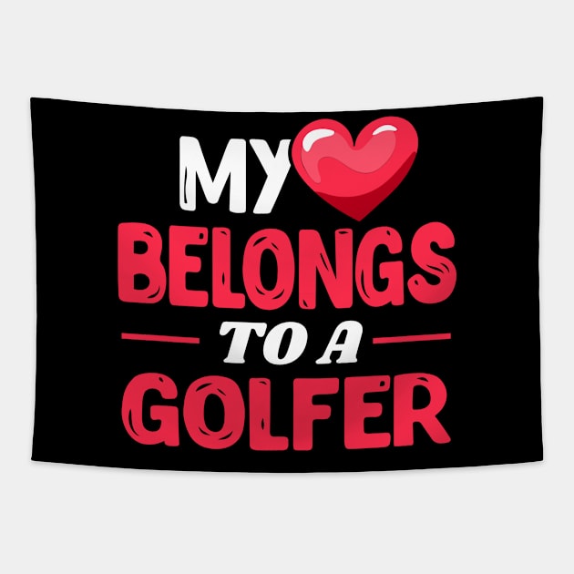 My heart belongs to a golfer Tapestry by Shirtbubble