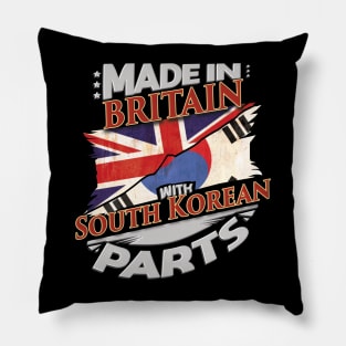 Made In Britain With South Korean Parts - Gift for South Korean From South Korea Pillow