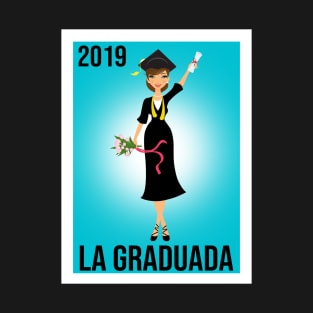 La Graduada T Shirt, Graduation Gift 2019 T-Shirt