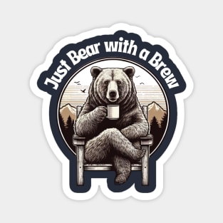 Just Bear With Brew - Retro Coffee Magnet