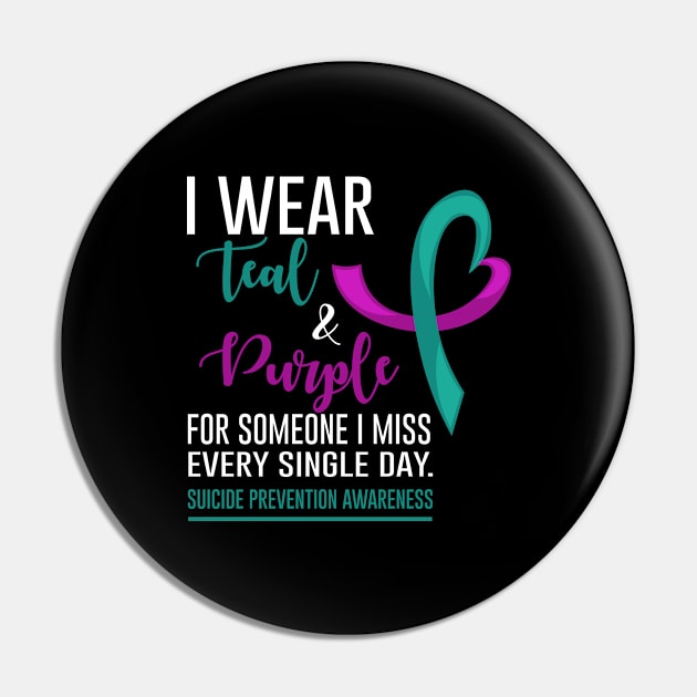 I Wear Teal & Purple For Someone I Miss Every Single Day Pin by Bhagila