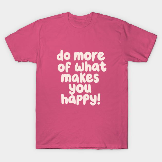 Quote - T-Shirt | TeePublic