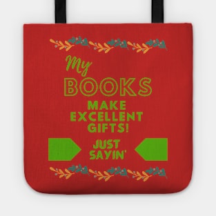 My Books Make Excellent Gifts! Tote