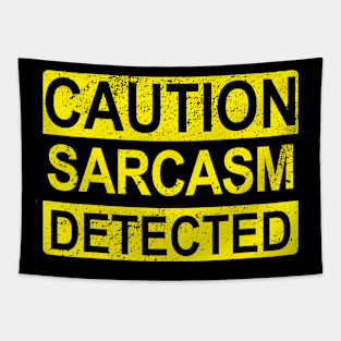 Caution: Sarcasm Detected Funny Sarcastic Quotes & Humor Tapestry