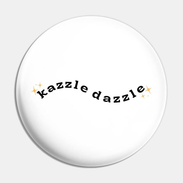 kazzle dazzle Pin by RockyCreekArt