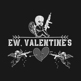Ew Valentine's Cupids With Guns T-Shirt