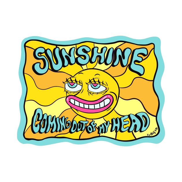 Sunshine Coming out of my head psychedelic sun by Zubieta