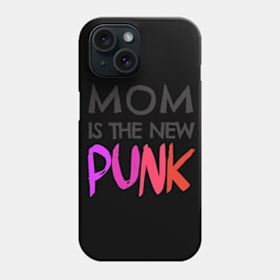 Mom is the new Punk Phone Case