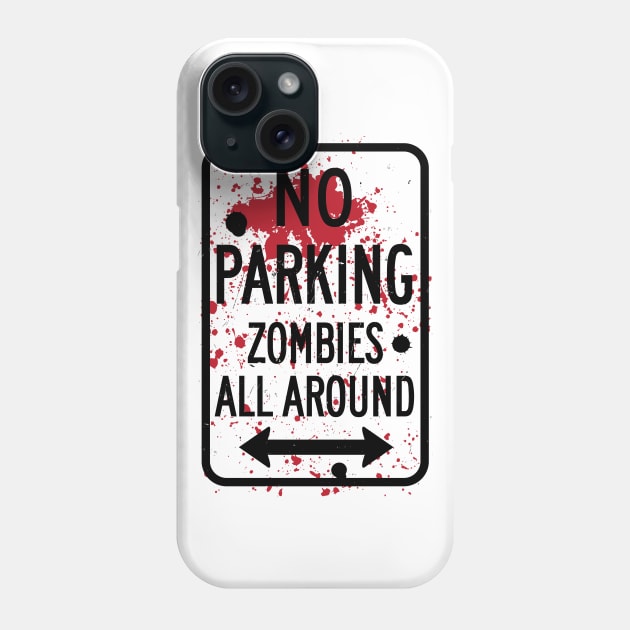 No Parking : Zombies Phone Case by sebisghosts