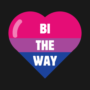 Bi the Way T-Shirt