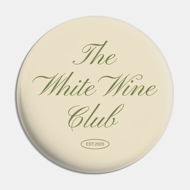 The White Wine Club - Green Edition Pin by pelicanfly