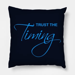 Trust the Timing Pillow