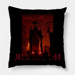 F*CK JESUS REDMOON Pillow