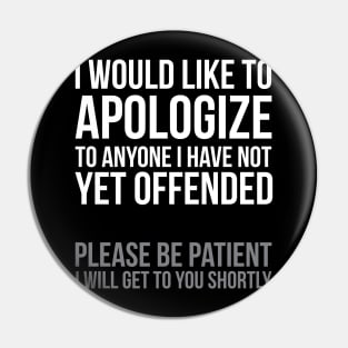 I Apologize | Sarcasm Pin