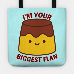 I'm Your Biggest Flan - Flan Pun Tote