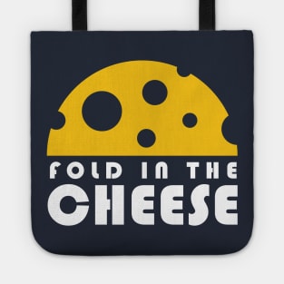 Fold In The Cheese Tote