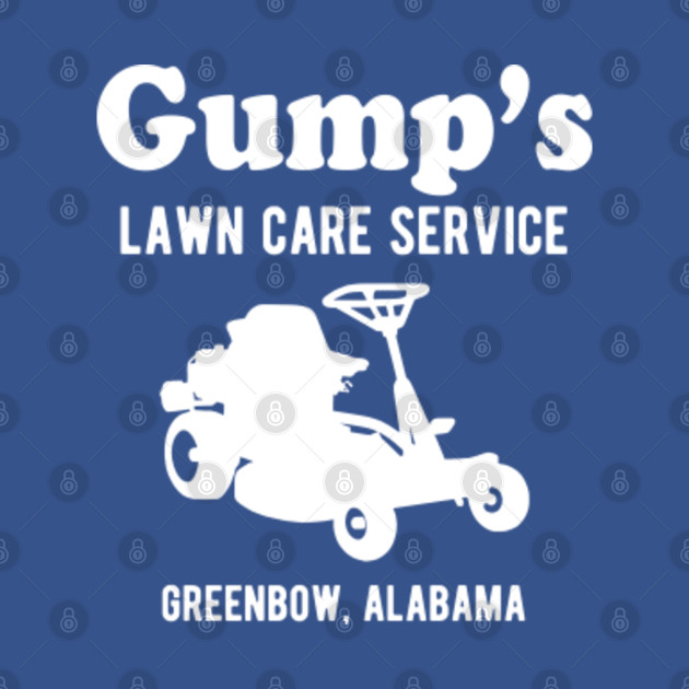 Discover Gump's Lawn care service - Gumps Lawn Care Service - T-Shirt