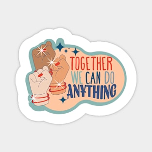 Retro Sticker Style "Together We Can Do Anything" Magnet