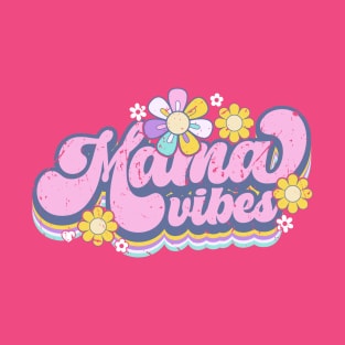 Mama vibes T-Shirt