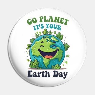 Go Planet Its Your Earth Day Cute Earth Planet Teacher Kids Pin