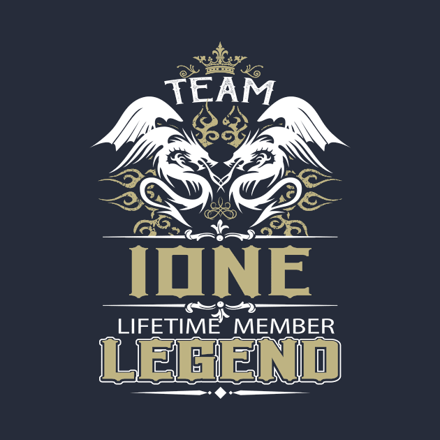 Ione Name T Shirt -  Team Ione Lifetime Member Legend Name Gift Item Tee by yalytkinyq