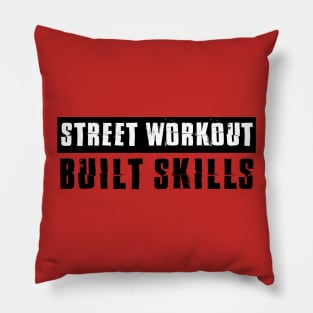 STREET WORKOUT - Built Skills Pillow