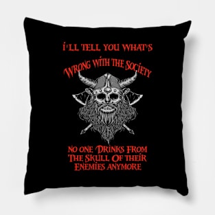 Wrong Society | Drink From The Skull Of Your Enemies Pillow