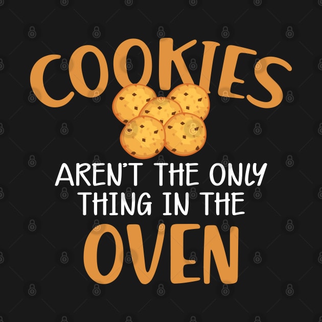Cookie - Cookies aren't only thing in the oven by KC Happy Shop