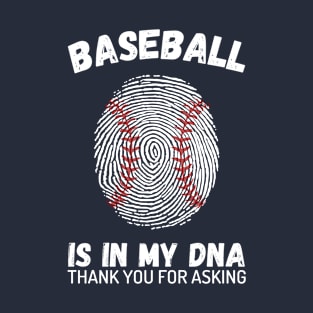 Baseball is in My DNA T-Shirt