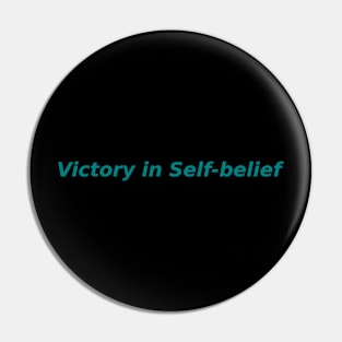 Victory in Self-belief Pin