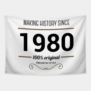 Making history since 1980 Tapestry