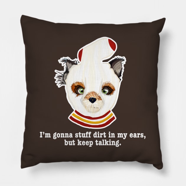 Fantastic Mr Fox - Ash - Dirt in My Ears - Barn Shirt USA Pillow by Barn Shirt USA