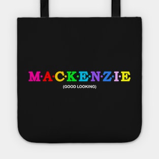 Mackenzie  - Good Looking. Tote