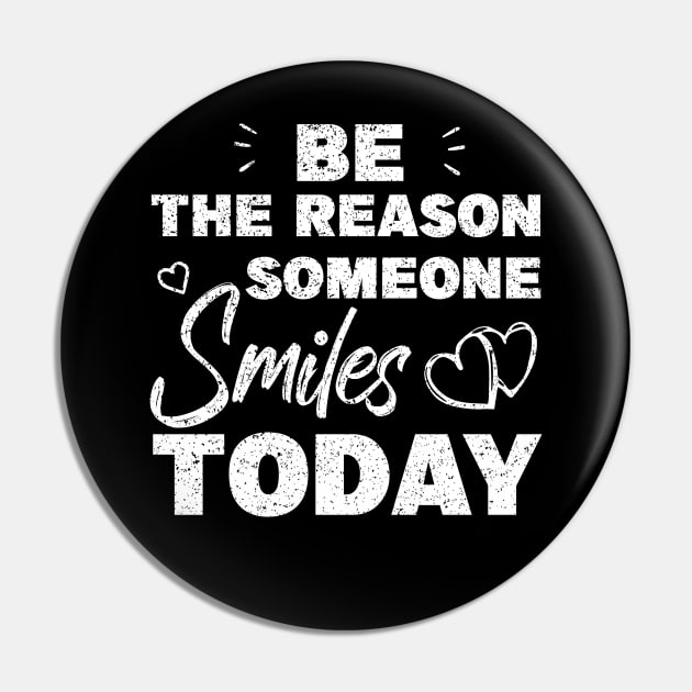 Be The Reason Someone Smiles Today Pin by MBRK-Store