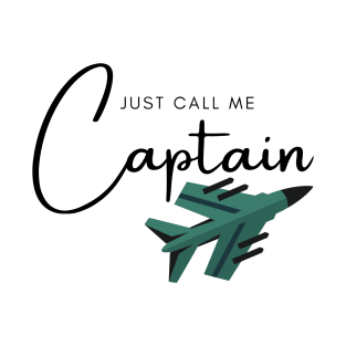 Just Call Me Captain Jet T-Shirt