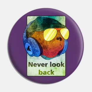 Never look back Pin