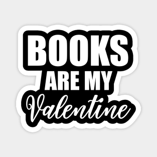 Books Are My Valentine Magnet